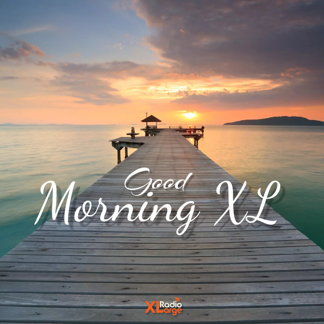 Good morning XL